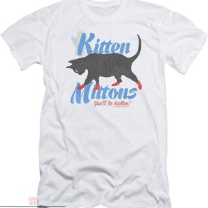 Kitten Mittens T-shirt Sunny You Will Be Mittens Cat Lover