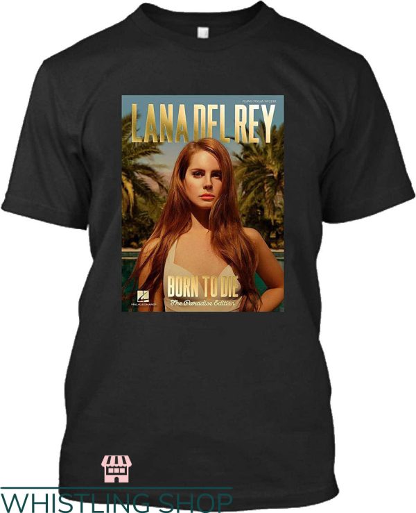 Lana Del Rey T-Shirt Queen of Inide Born to Die T-Shirt