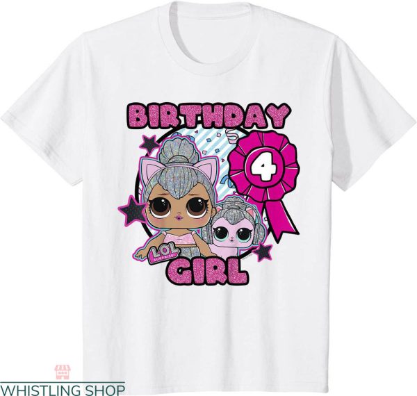 Lol Birthday T-shirt Lol Surprise 4th Birthday Pretty Girl