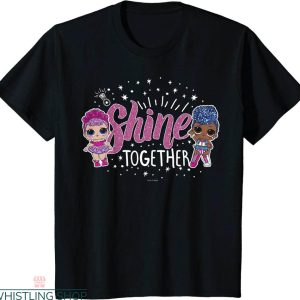 Lol Birthday T-shirt Lol Surprise Shine Together Group Shot