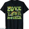Love Your Mother T-Shirt Groovy Hippie Earth Day Love