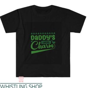 Lucky Charm T Shirt Daddy’s Lucky Charm St.Patrick’s Day