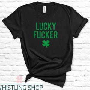 Lucky Charm T Shirt St. Patrick’s Day Funny Profanity Shirt