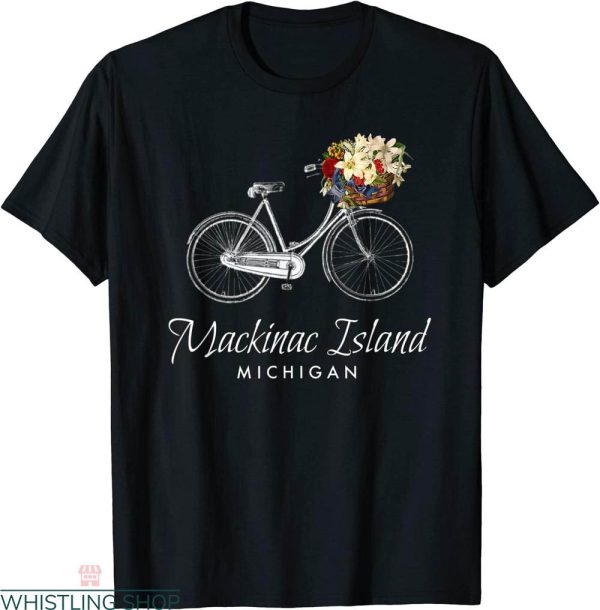 Mackinac Island T-shirt Peaceful Michigan Bike And Flowers