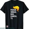 Man Woman Tv Camera Person T-shirt Trump Hair T-shirt