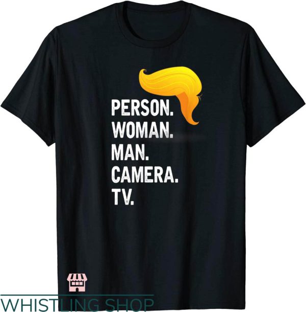 Man Woman Tv Camera Person T-shirt Trump Hair T-shirt