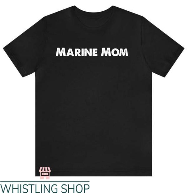 Marine Mom T Shirt Armed Forces Gear Ladies US Marine Mom