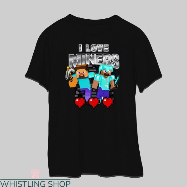 Minecraft Birthday T-Shirt I Love Miner Minecraft Meme Shirt