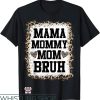 Mom Mommy Bruh T-Shirt Bleached Leopard Mother T-Shirt