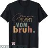Mom Mommy Bruh T-Shirt Mom And Me Leopard Mother’s Day Gift
