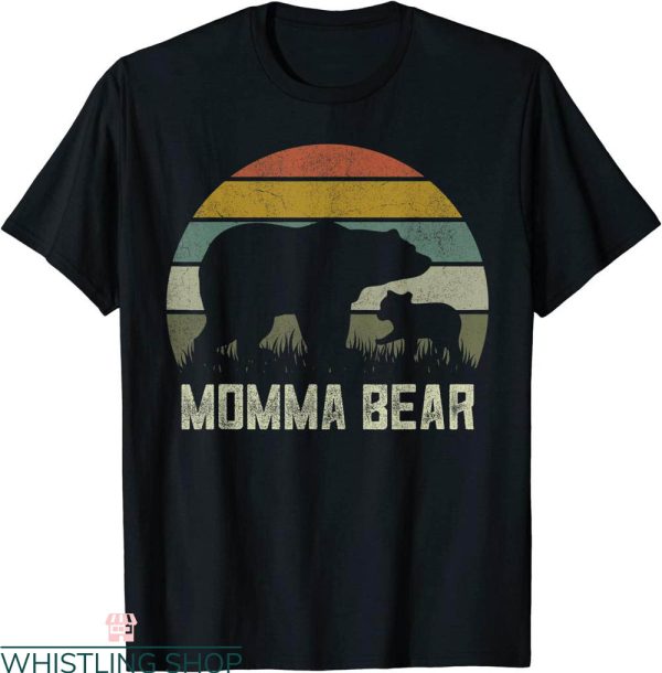 Momma Bear T-Shirt Funny Mothers Day Grandma Cub Tee