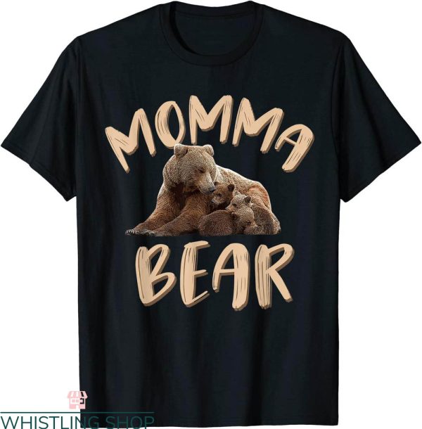 Momma Bear T-Shirt Mama Bear Mother’s Day For Mom Cute
