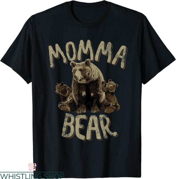 Momma Bear T-Shirt Mama Bear Mother’s Day For Mom Tee