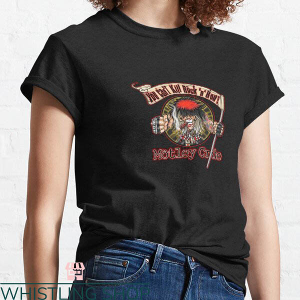 Motley Crue Vintage T-shirt You Can Not Kill Rock N Roll