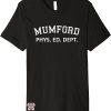 Mumford Phys Ed T-Shirt Mumford Phys Ed Dept Novelty Tee