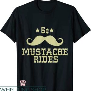 Mustache Rides T-shirt 5 Cent Mustache Rides T-shirt