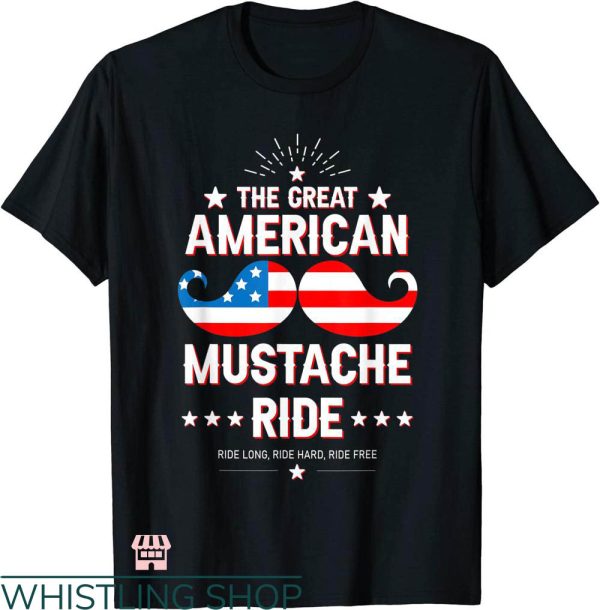 Mustache Rides T-shirt The Great American Mustache Ride