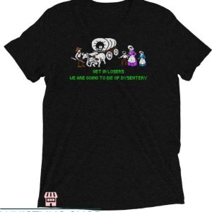 Onegon Trail T Shirt Get It Loser Funny Gaming Shirt