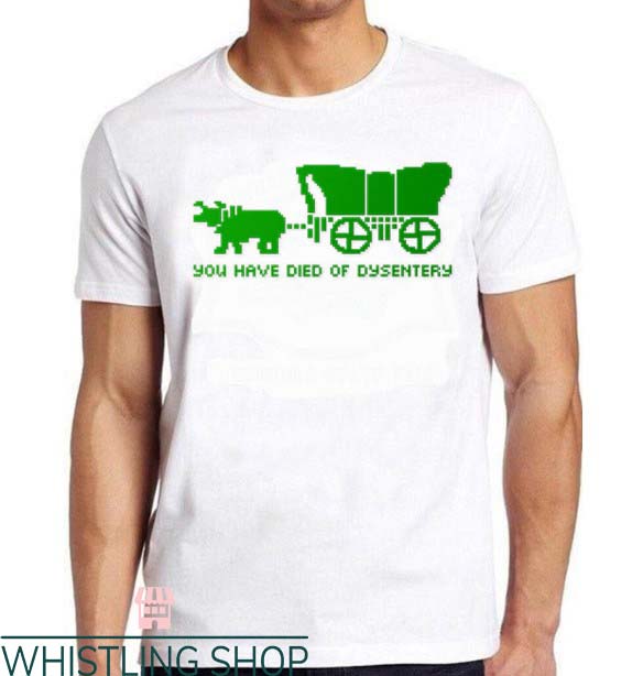 Oregon Trail T Shirt Oregon Trail You Have Died Of Dysentery