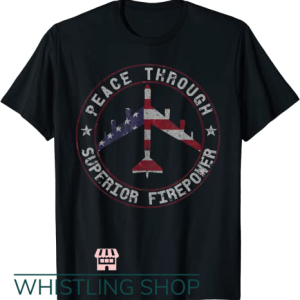 Peace Through Superior Firepower T Shirt B-52 Bomber Vintage