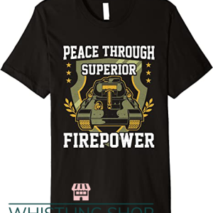 Peace Through Superior Firepower T Shirt USA Flag