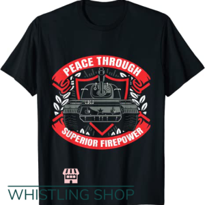 Peace Through Superior Firepower T Shirt USA Flag Soldier Military