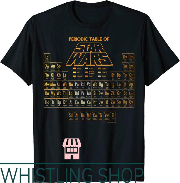 Periodic Table T-Shirt Star Wars Golden Rule Of Characters