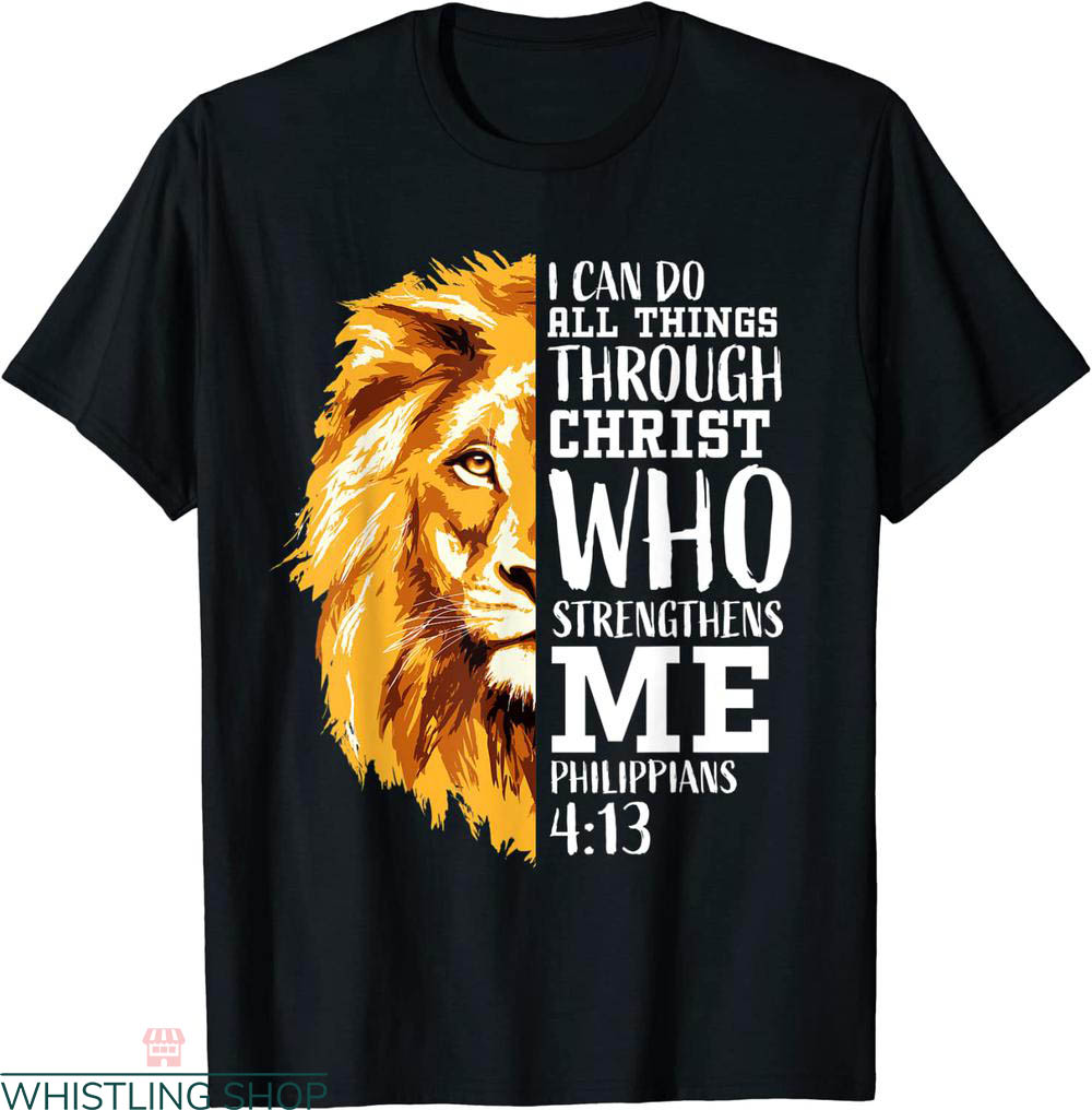 Philippians 4 13 T-shirt Bible Verse Faith In God Jesus Lion