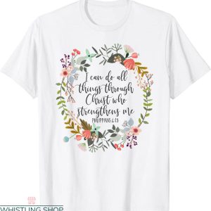 Philippians 4 13 T-shirt I Can Do All Things Through Christ
