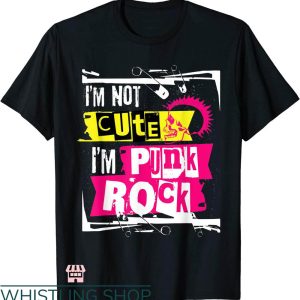 Punk Rock T-shirt I’m Not Cute I’m Punk Rock T-shirt