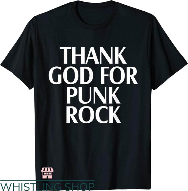 Punk Rock T-shirt Thank God For Punk Rock T-shirt