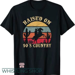 Raised On 90s Country T Shirt Born in the 90s