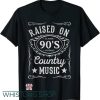 Raised On 90s Country T Shirt Retro Southern