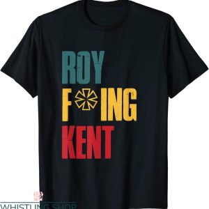 Roy Kent T-Shirt Freaking Vintage Funny Comedian Quote