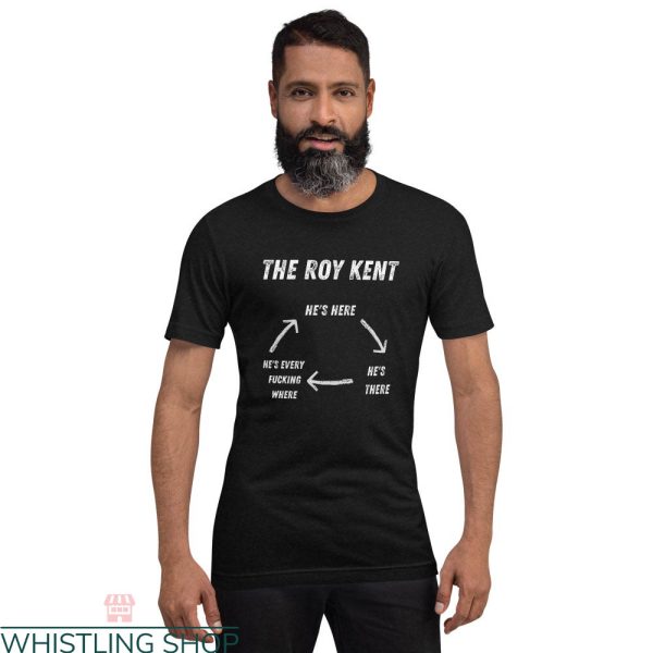 Roy Kent T-Shirt He’s Here He’s There He’s Everywhere Shirt