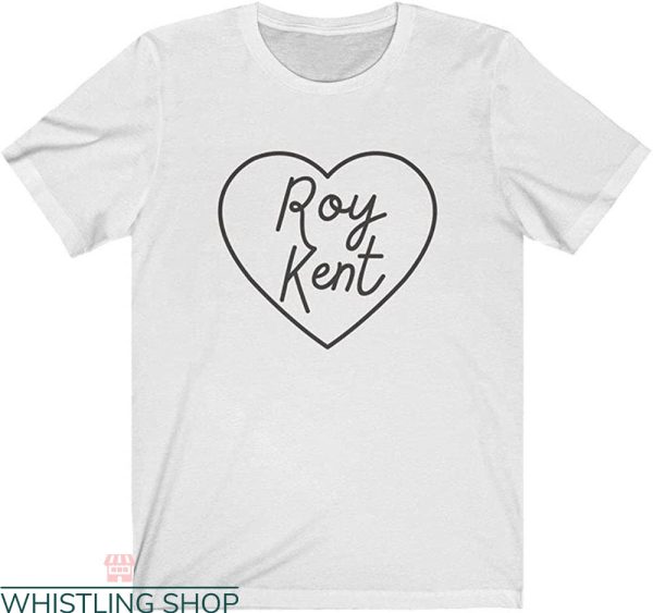 Roy Kent T-Shirt I Love Roy Heart Funny Simple Minimalist
