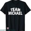 Ryan Michael T-shirt Team Michael T-shirt