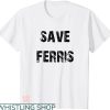 Save Ferris T-shirt