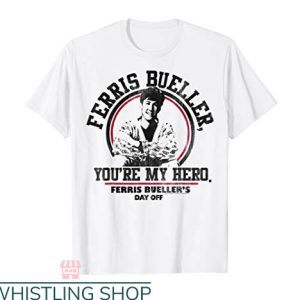 Save Ferris T-shirt Ferris Bueller You’re My Hero T-shirt