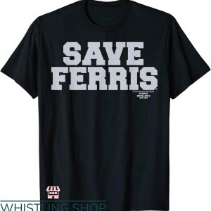 Save Ferris T-shirt Ferris Bueller’s Day Off Bold Gray Text