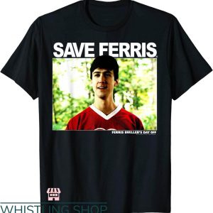 Save Ferris T-shirt Ferris Bueller’s Day Off Cameron T-shirt
