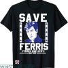 Save Ferris T-shirt Save Ferris Ferris Bueller’s Day Off