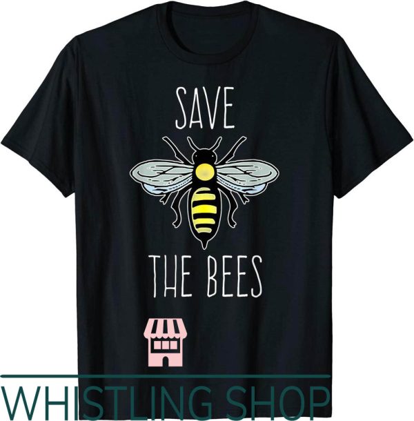 Save The Bees T-Shirt For Cute Design