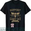 Save The Bees T-Shirt Support Your Local Honey