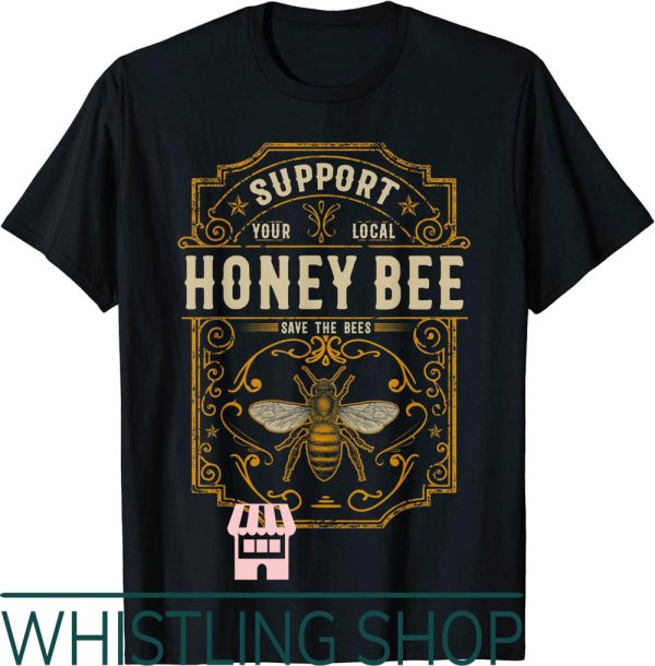 Save The Bees T-Shirt Support Your Local Honey Vintage Style