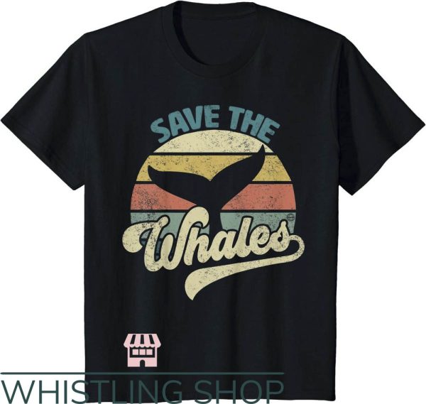 Save The Whales T-Shirt Retro Whale Tale T-Shirt