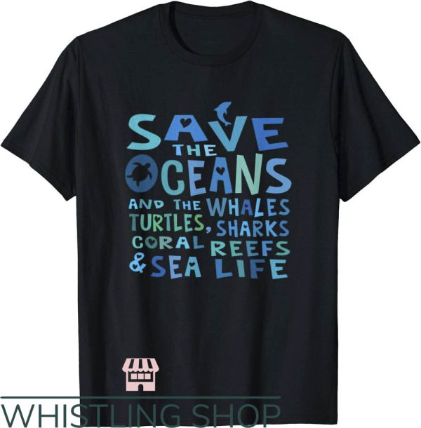 Save The Whales T-Shirt Save The Oceans Whales Turtles Shirt