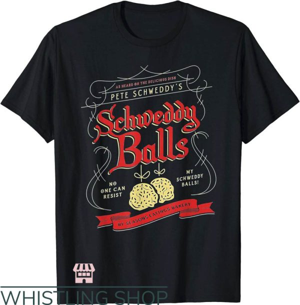 Schweddy Balls T-Shirt