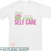 Self Care T-Shirt Don’t Label Me Mental Health Awareness