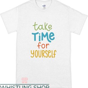 Self Care T-Shirt Take Time for Yourself Heavy Trending